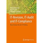 Buchbeschreibung „IT-Revision, IT-Audit und IT-Compliance: Neue Ansätze für die IT-Prüfung“