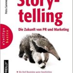 Storytelling – Die Zukunft von PR und Marketing