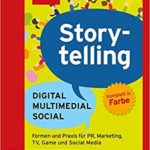 Storytelling – Digital – Multimedial – Social